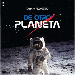 Danny Romero - De Otro Planeta
